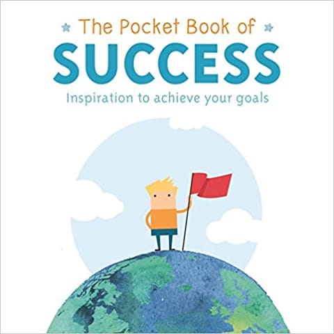 The Pocket Book Of Success Inspiration To Achieve Your Goals