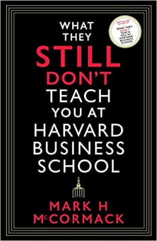 What They Still Dont Teach You At Harvard Business School
