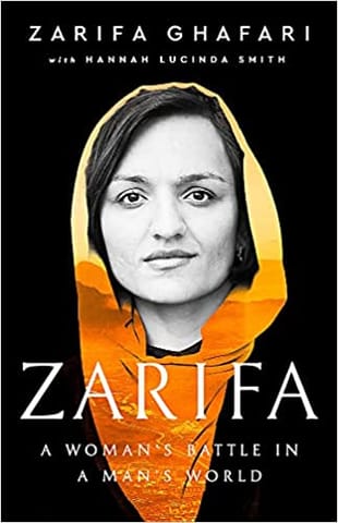 Zarifa A Womans Battle In A Mans World