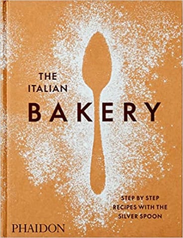 The Italian Bakery Step-by-step Recipes With The Silver Spoon