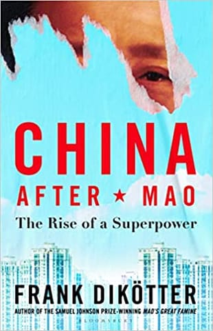 China After Mao The Rise Of A Superpower