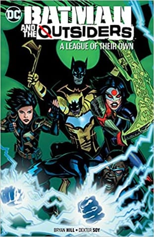 Batman & The Outsiders Vol. 2 A League Of Their Own