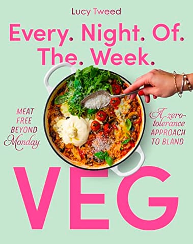 Every Night Of The Week Veg Meat-free Beyond Monday A Zero-tolerance Approach To Bland