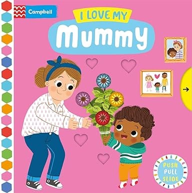 I Love My Mummy (campbell Busy Books)