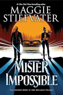 The Mister Impossible (the Dreamer Trilogy #2)