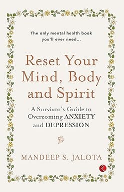 Reset Your Mind, Body And Spirit A Survivors Guide To Overcoming Anxiety And Depression