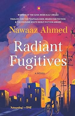Radiant Fugitives A Novel
