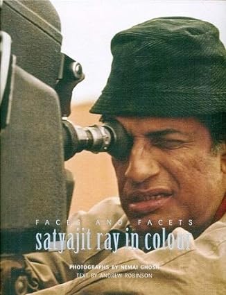 Faces And Facets Satyajit Ray In Colour
