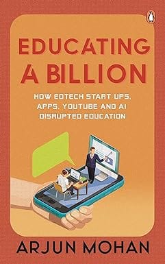 Educating A Billion How Edtech Start-ups, Apps, Youtube And Ai Disrupted Education
