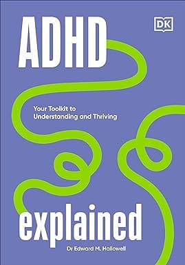 Adhd Explained Your Toolkit To Understanding And Thriving