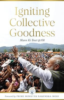 Igniting Collective Goodness Mann Ki Baat @100