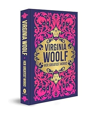 Virginia Woolf Her Greatest Works (deluxe Hardbound Edition)
