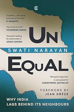 Unequal Why India Lags Behind Its Neighbours