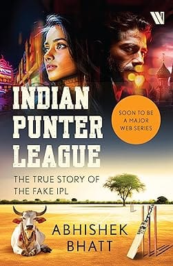 Indian Punter League The True Story Of The Fake Ipl