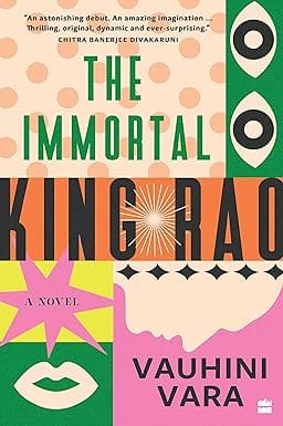The Immortal King Rao A Novel