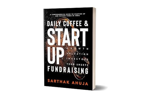 Daily Coffee & Startup Fundraising | A Comprehensive Guide To Starting Up And Raising Funds In India