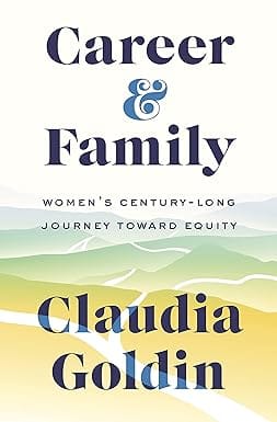 Career And Family Womens Century-long Journey Toward Equity