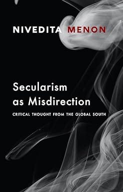 Secularism As Misdirection Critical Thought From The Global South