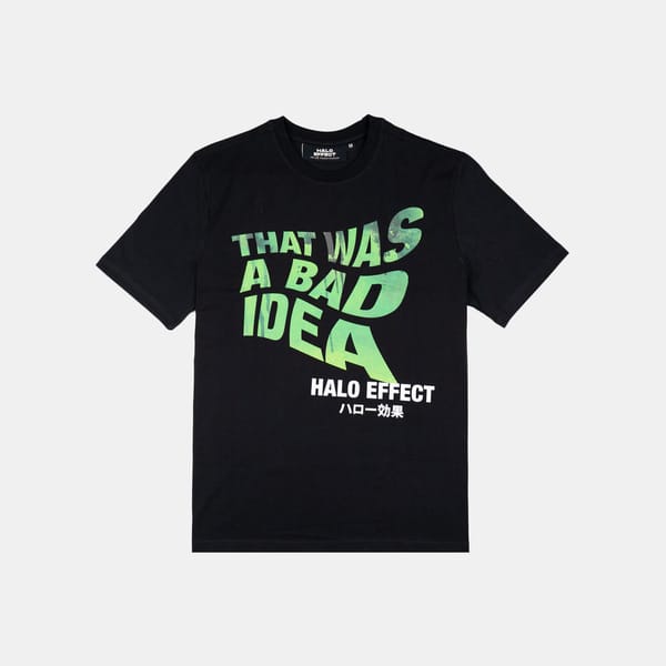 That Was A Bad Idea T-Shirt (Black)