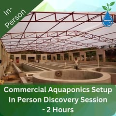 Commercial Aquaponics Setup In Person Discovery Session - 2 Hours