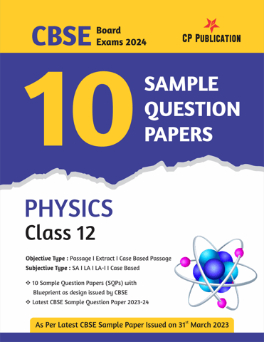 http://cdn.storehippo.com/s/63b528902ae7c0001af5d2f8/64c887f42247de99de266a95/cbse-10-sample-question-papers-class-12-physics-for-2024-board-exam-cover.png