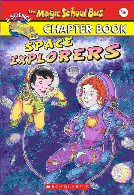 The Magic School Bus Chapter Book #04: Space Explorers