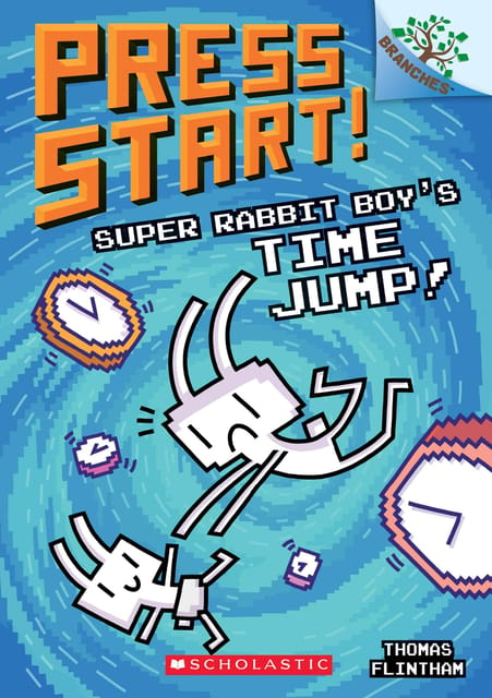 Super Rabbit Boyâ€™s Time Jump!: A Branches Book (Press Start! #9)