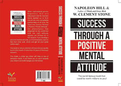 Success Through a Positive Mental Attitude (Napoleon Hill & W. Clement Stone)