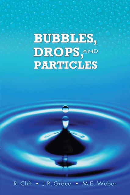 Bubbles, Drops, and Particles (Dover Civil and Mechanical Engineering)