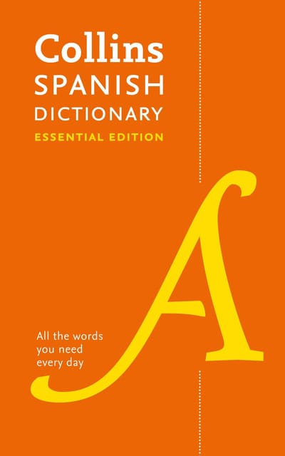 Spanish Essential Dictionary: Bestselling bilingual dictionaries (Collins Essential)