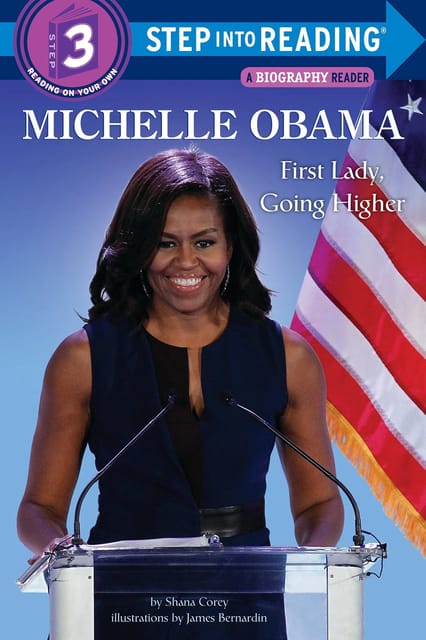 Michelle Obama: First Lady, Going Higher (Step into Reading)