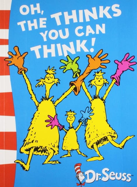 Oh, the Thinks You Can Think!: Green Back Book