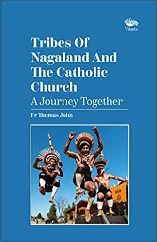 Tribes Of Nagaland And The Catholic Church: A Journey Together