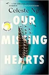 Our Missing Hearts: â€˜Thought-provoking, heart-wrenchingâ€™ Reese Witherspoon, a Reeseâ€™s Book Club Pick