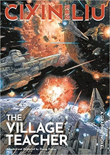 Cixin Liu's The Village Teacher: A Graphic Novel