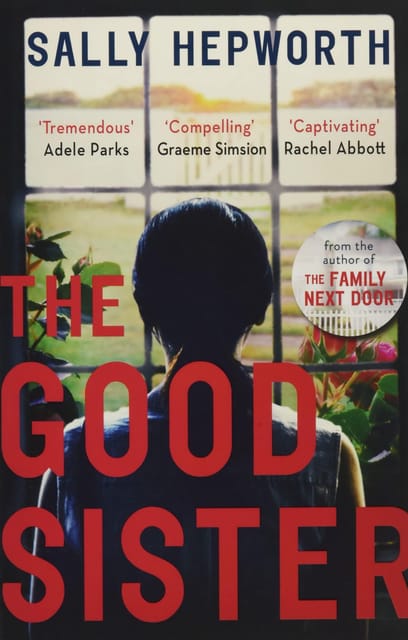 THE GOOD SISTER: The gripping domestic page-turner perfect for fans of Liane Moriarty