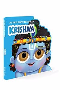 My First Shaped Board Book: Illustrated Lord Krishna Hindu Mythology Picture Book for Kids Age 2+