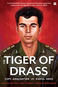 The Tiger of Drass: Anuj Nayyar, 23, Kargil Hero