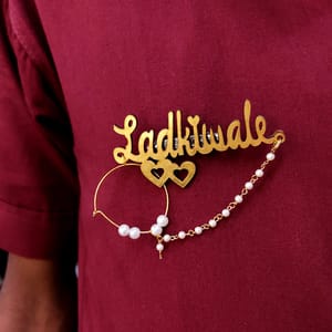 Ladkewale & Ladkiwale Brooch/Badges